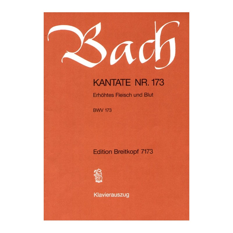 KANTATE 173 ERHOHTES FLEISCH UND BLUT