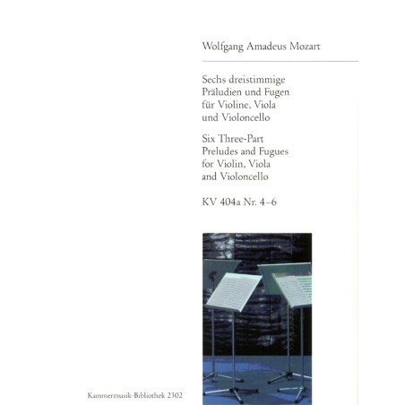 6 DREISTIMMIGE PRALUDIEN UND FUGEN KV.404-A (4-6)