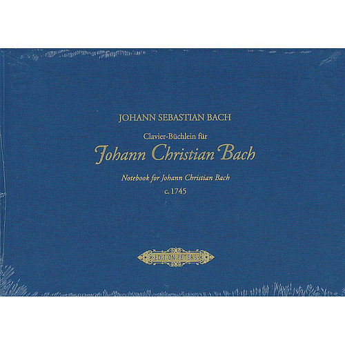 Clavier-Buchlein  fur Johann Christian Bach 1745 (Critical Edition)